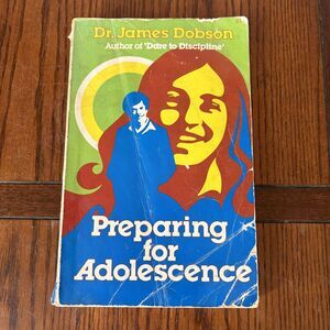 "Preparing for Adolescence" by Dr. James Dobson